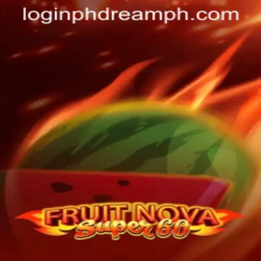 Discover the Engaging World of FruitNovaSuper60: Login PHDream for an Exciting Gaming Experience